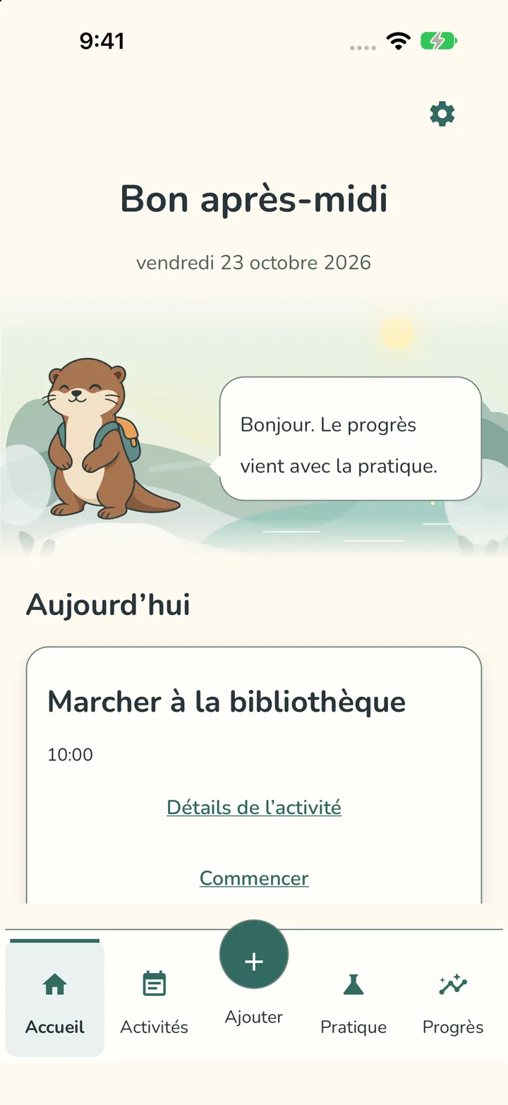 L’écran Accueil de MindAction : Pip la loutre vous salue au-dessus du plan du jour, avec la barre du bas Accueil, Activités, Ajouter, Pratique et Progrès.