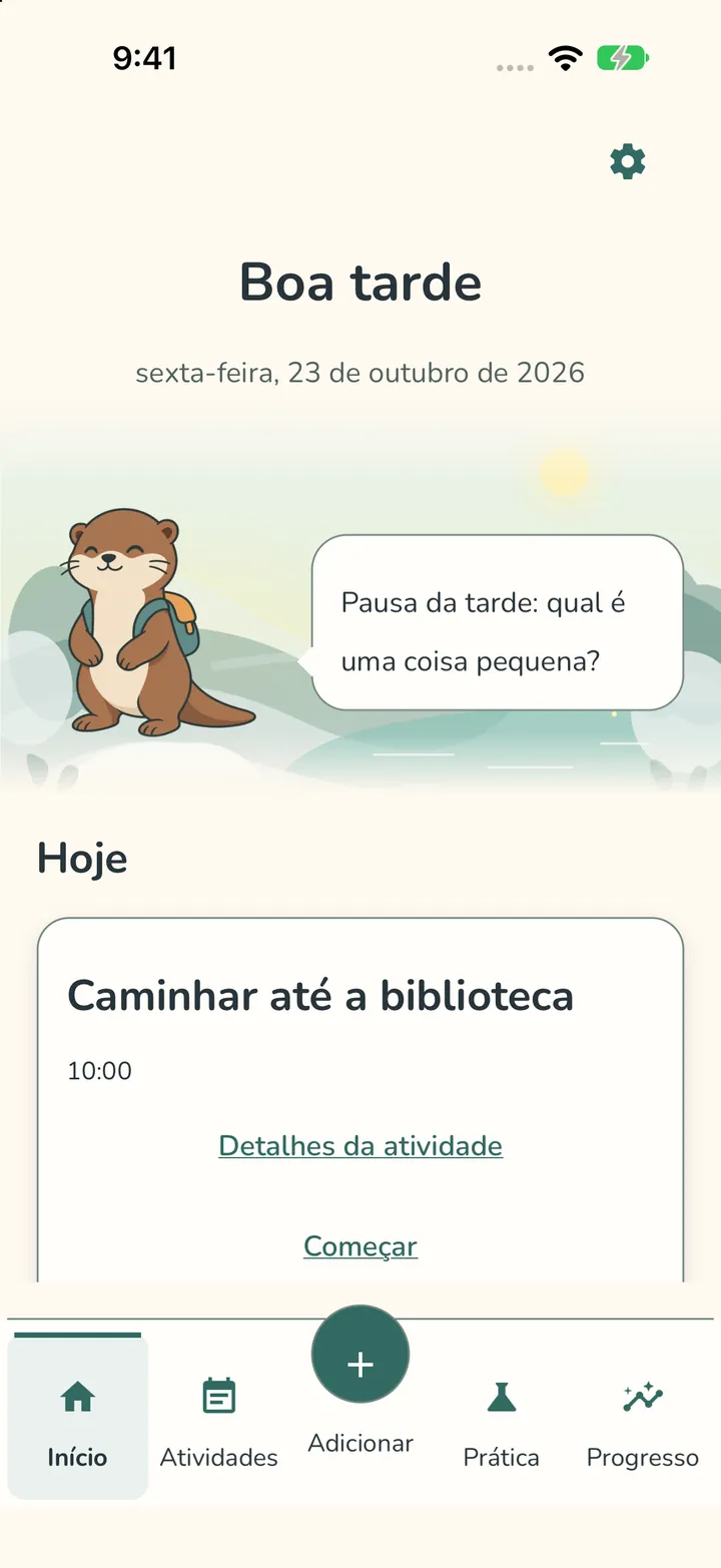 A tela Início do MindAction: a lontra Pip dá olá acima do plano de Hoje, com a barra inferior Início, Atividades, Adicionar, Prática e Progresso.